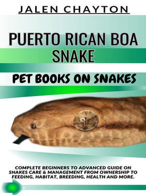 cover image of PUERTO RICAN BOA SNAKE  PET BOOKS ON SNAKES